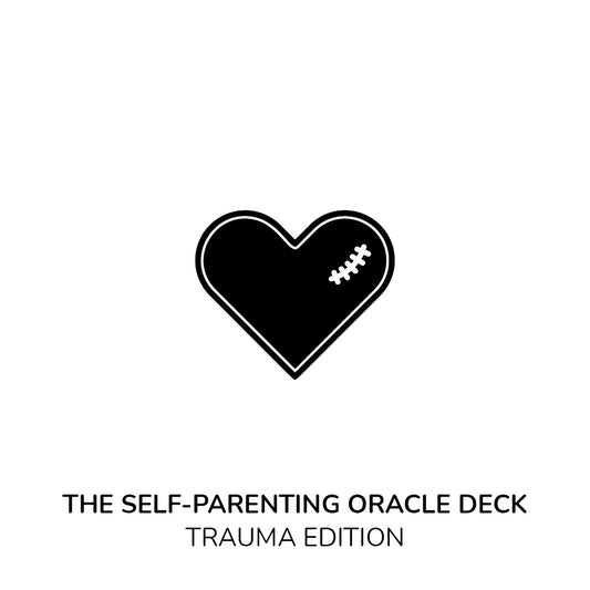 Self-Parenting Oracle Deck: Trauma Edition
